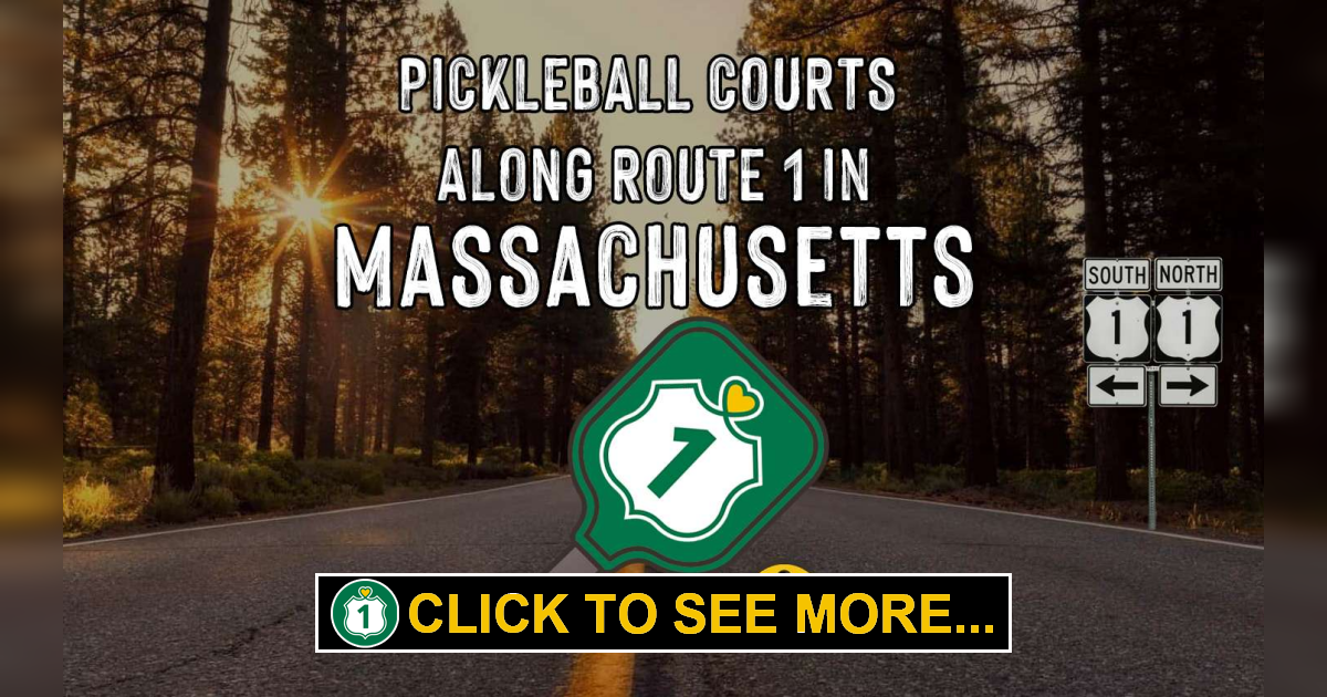8 Amazing Pickleball Courts on Route 1 in Massachusetts Route 1 Views